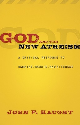 God and the New Atheism: A Critical Response to Dawkins, Harris, and Hitchens (Paperback)