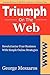 Triumph On The Web: Revolutionize Your Business With Simple Online Strategies