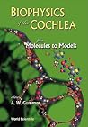 Biophysics of the Cochlea: From Molecules to Models - Proceedings of the International Symposium