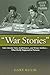 "War Stories" by Gary Kulik