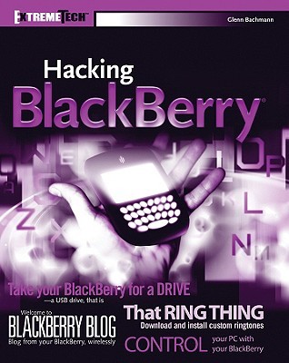 Hacking BlackBerry: ExtremeTech (Paperback)