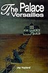 The Palace of Versailles: A Novel
