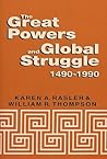 The Great Powers and Global Struggle, 1490-1990