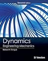 Dynamics: Engineering Mechanics, International Student Version Dynamics: Engineering Mechanics, International Student Version
