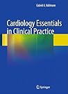 Cardiology Essentials in Clinical Practice