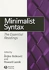 Minimalist Syntax: The Essential Readings (Linguistics: The Essential Readings)