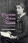 Charlotte Perkins Gilman: Her Progress Toward Utopia, with Selected Writings (Utopianism and Communitarianism)