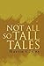 Not All So Tall Tales by Martin C. Coy