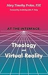 At The Interface: Theology And Virtual Reality