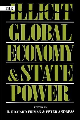 The Illicit Global Economy and State Power (Paperback)