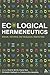 Ecological Hermeneutics: Bi...