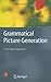 Grammatical Picture Generation: A Tree-Based Approach (Texts in Theoretical Computer Science. An EATCS Series)
