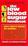 The Low Blood Sugar Handbook: You Don't Have to Suffer