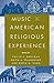 Music in American Religious...