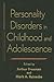 Personality Disorders in Childhood and Adolescence by Arthur Freeman