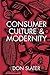 Consumer Culture and Modernity