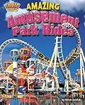 Amazing Amusement Park Rides