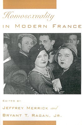 Homosexuality in Modern France (Studies in the History of Sexuality)