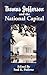 Thomas Jefferson and the National Capital: Containing Notes and Correspondence Exchanged Between Jefferson, Washington, L'Enfant, Ellicott, Hallett, Thornton, Latrobe, the Commissioners, and ot
