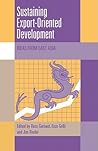 Sustaining Export-Oriented Development: Ideas from East Asia (Trade and Development)