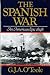 The Spanish War by G.J.A. O'Toole