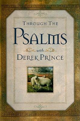 Through the Psalms with Derek Prince
