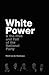 White Power and Rise and Fall of the National Party