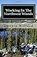 Working in the Northwest Woods by Dennis Willard
