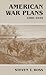 American War Plans, 1890-1939 by Steven           Ross