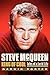 Steve McQueen, King of Cool by Darwin Porter