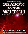 Season of the Witch: The Haunted History of the Bell Witch of Tennessee Season of the Witch: The Haunted History of the Bell Witch of Tennessee