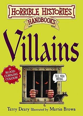 Villains (Horrible Histories Handbooks)