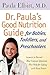 Dr. Paula's Good Nutrition Guide For Babies, Toddlers, And Pr... by Paula M. Elbirt