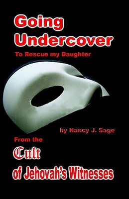 Going Undercover to Rescue My Daughter From the Cult of the Jehovah's Witnesses (Paperback)