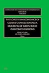 Long-term Economics of Climate Change: Beyond a Doubling of Greenhouse Gas Concentrations (Advances in the Economics of Environmental Resources, 3)