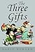 The Three Gifts