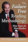 The Failure Free Reading Methodology: New Hope for Non-readers The Failure Free Reading Methodology: New Hope for Non-readers