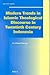 Modern Trends in Islamic Theological Discourse in 20th Century Indonesia: A Critical Survey (Social, Economic and Political Studies of the Middle East and Asia, 79)