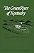 The Green River of Kentucky by Helen Bartter Crocker