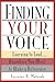 Finding Your Voice: Learning to Lead . . . Anywhere You Want to Make a Difference