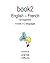 Book2 English - French For Beginners: A Book In 2 Languages.