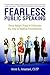 FEARLESS PUBLIC SPEAKING: T...