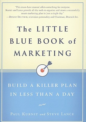The Little Blue Book of Marketing: Build a Killer Plan in Less Than a Day (Hardcover)