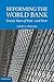 Reforming the World Bank: T...