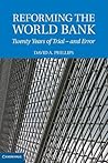 Reforming the World Bank: Twenty Years of Trial - and Error