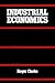 Industrial Economics by Roger G. Clarke