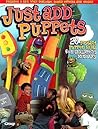 Just Add Puppets: 20 Instant Puppet Skits for Children's Ministry