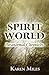 Spirit World by Karen Miles