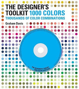 The Designer's Toolkit: 1000 Colors, Thousands of Color Combinations (Hardcover)
