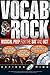 Vocab Rock! Musical Preparation for the SAT and ACT by Keith R. London Vocab Rock! Musical Preparation for the SAT and ACT by Keith R. London